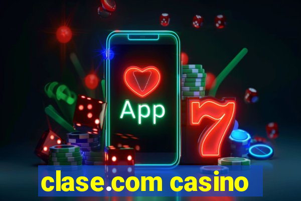 clase.com casino